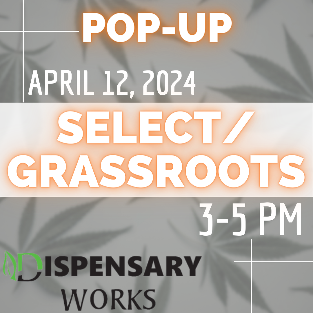 Select/Grassroots Pop-up April 12th
